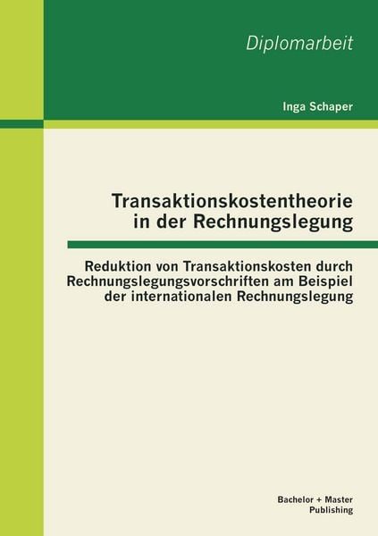Transaktionskostentheorie in der Rechnungslegung