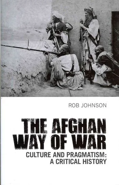 Johnson, R: The Afghan Way of War