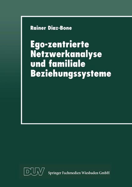 Ego-zentrierte Netzwerkanalyse und familiale Beziehungssysteme