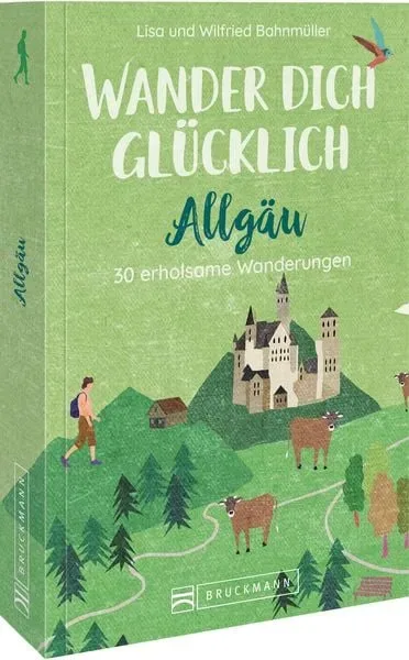 Wander dich glücklich ? Allgäu