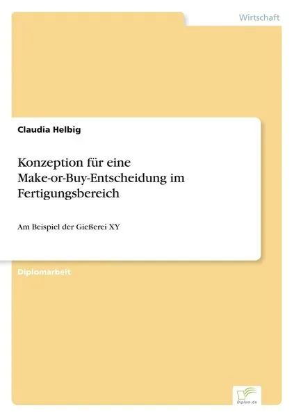 Konzeption für eine Make-or-Buy-Entscheidung im Fertigungsbereich
