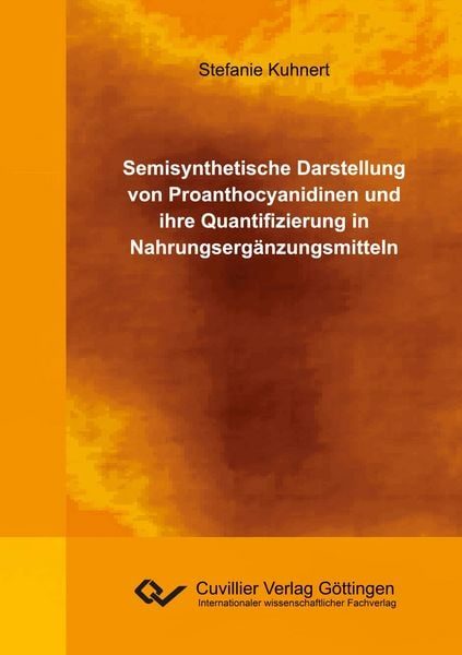 Semisynthetische Darstellung von Proanthocyanidinen und ihre Quantifizierung in Nahrungsergänzungsmitteln