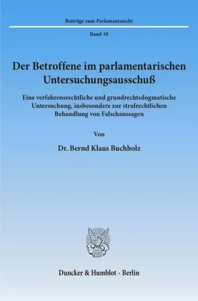 Der Betroffene im parlamentarischen Untersuchungsausschuß.
