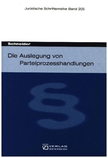 Die Auslegung von Parteiprozesshandlungen