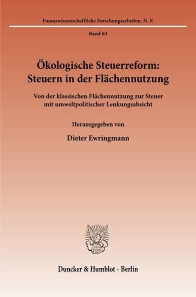 Ökologische Steuerreform: Steuern in der Flächennutzung.