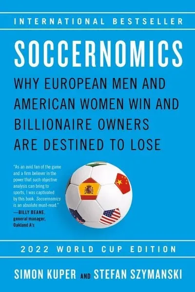 Kuper, S: Soccernomics (2022 World Cup Edition)