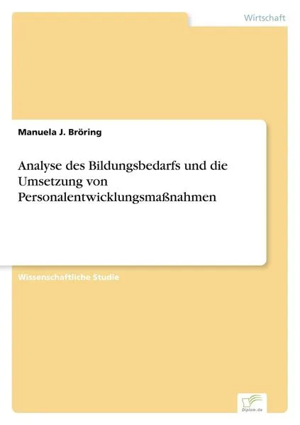 Analyse des Bildungsbedarfs und die Umsetzung von Personalentwicklungsmaßnahmen