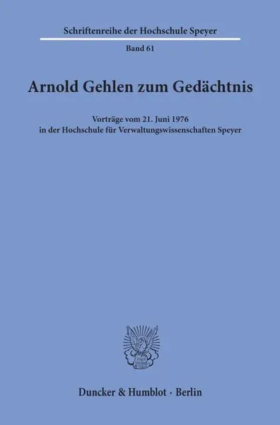 Arnold Gehlen zum Gedächtnis.