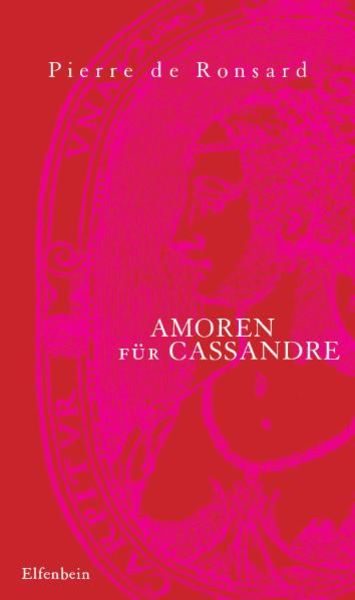 Amoren für Cassandre. Le Premier Livre des Amours