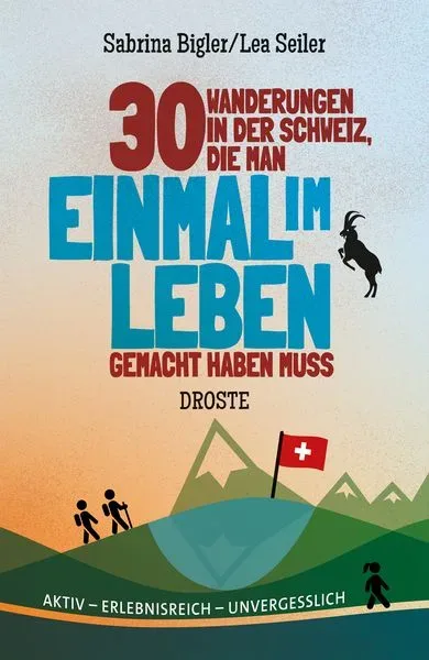 101 Dalmatians - 30 Wanderungen in der Schweiz, die man einmal im Leben gemacht haben muss