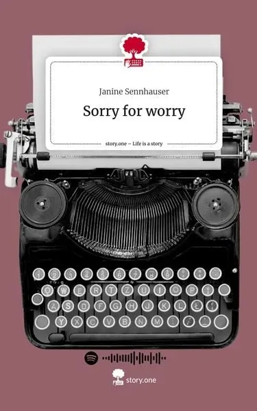 Sorry for worry. Life is a Story - story.one