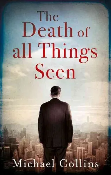 Collins, M: The Death of All Things Seen