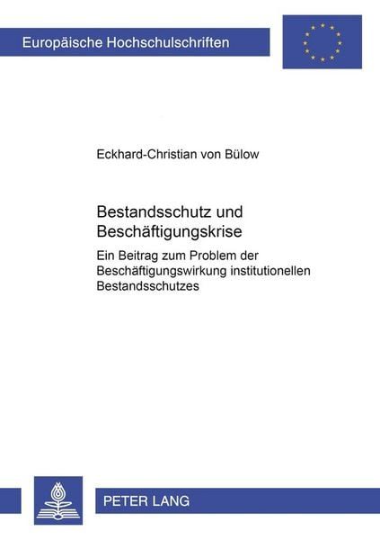 Bestandsschutz und Beschäftigungskrise
