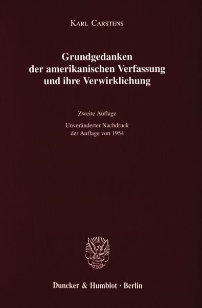 Grundgedanken der amerikanischen Verfassung und ihre Verwirklichung.