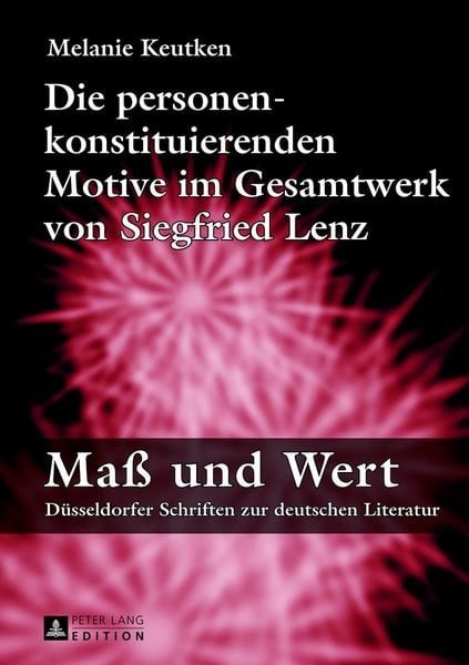 Die personenkonstituierenden Motive im Gesamtwerk von Siegfried Lenz