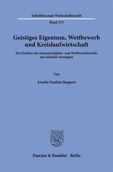 Geistiges Eigentum, Wettbewerb und Kreislaufwirtschaft