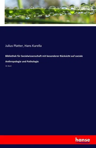 Bibliothek für Socialwissenschaft mit besonderer Rücksicht auf sociale Anthropologie und Pathologie