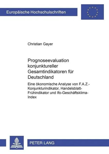 Prognoseevaluation konjunktureller Gesamtindikatoren für Deutschland