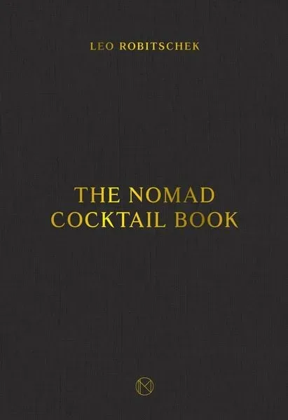 The NoMad Cocktail Book
