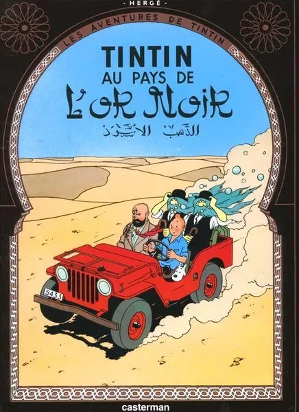 Tintin Au Pays de L'Or Noir = Land of Black Gold
