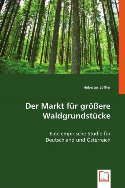 Löffler, H: Der Markt für größere Waldgrundstücke