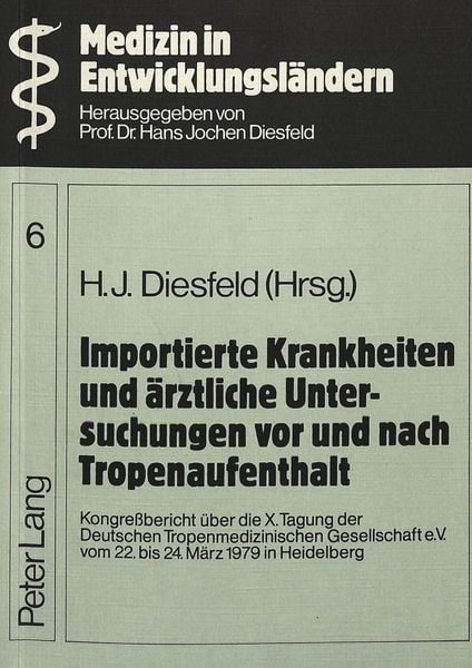 Importierte Krankheiten und ärztliche Untersuchungen vor und nach Tropenaufenthalt
