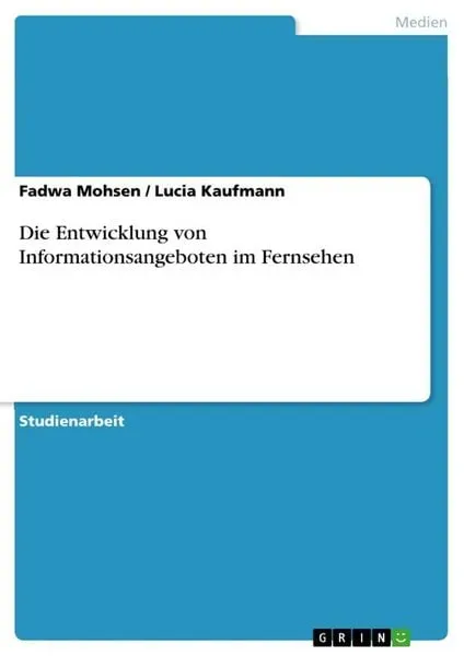 Die Entwicklung von Informationsangeboten im Fernsehen