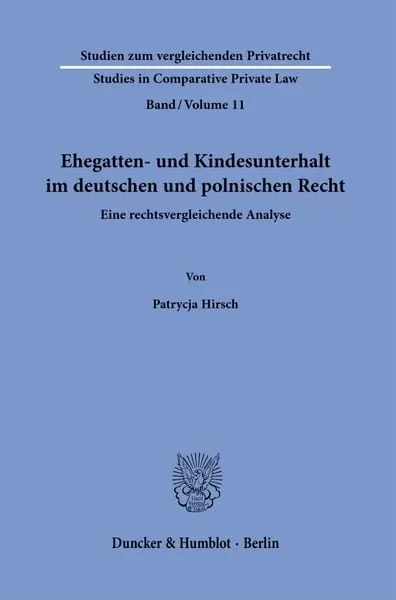 Ehegatten- und Kindesunterhalt im deutschen und polnischen Recht.