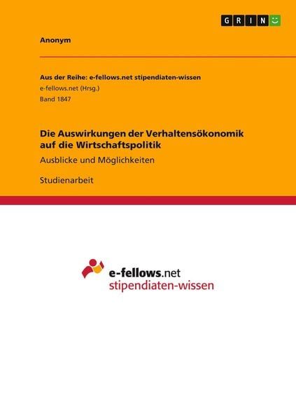 Die Auswirkungen der Verhaltensökonomik auf die Wirtschaftspolitik