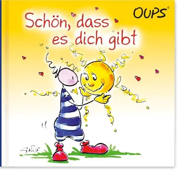 Schön, dass es dich gibt