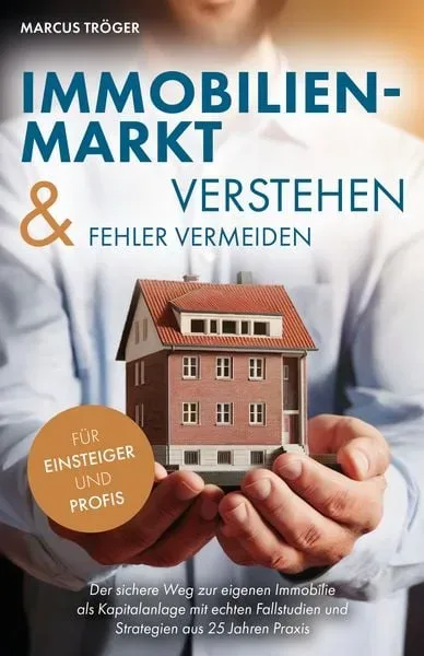 Immobilienmarkt verstehen & Fehler vermeiden