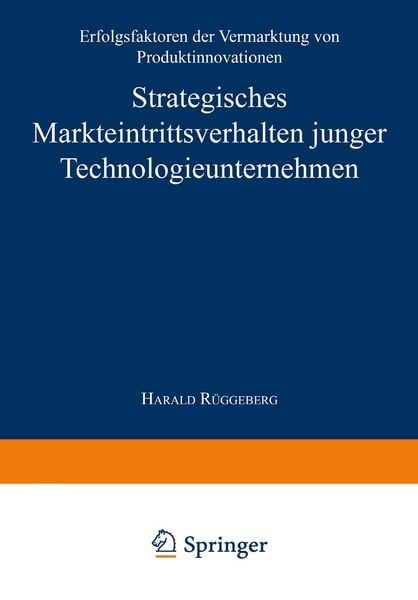 Strategisches Markteintrittsverhalten junger Technologieunternehmen