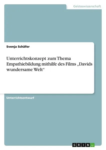 Unterrichtskonzept zum Thema Empathiebildung mithilfe des Films 