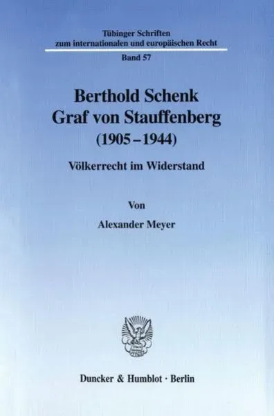 Berthold Schenk Graf von Stauffenberg (1905?1944).