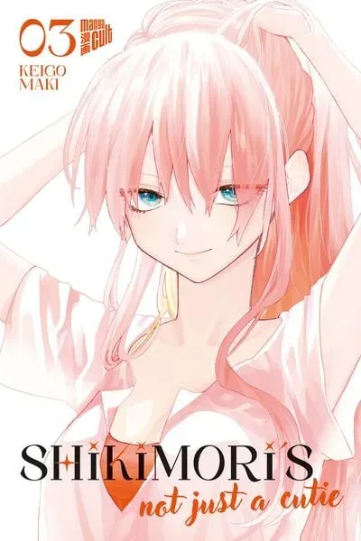 Manga Cult - Shikimori's not just a Cutie 3, Maki, Keigo/ Probst, Stefanie (Übersetzung), Multicolor
