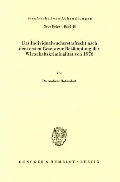 Das Individualwucherstrafrecht nach dem ersten Gesetz zur Bekämpfung der Wirtschaftskriminalität von 1976.