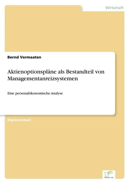 Aktienoptionspläne als Bestandteil von Managementanreizsystemen