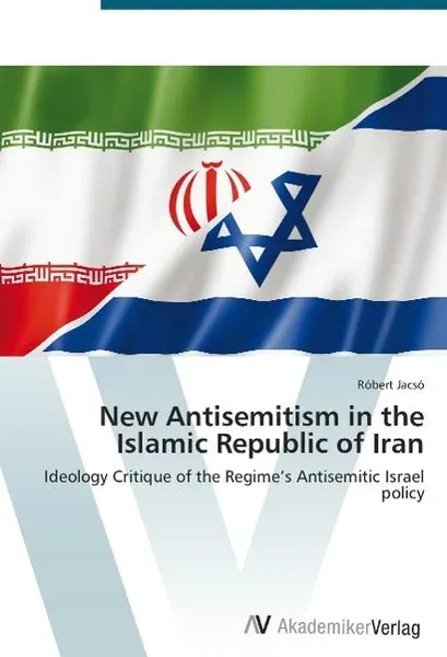 Jacsó, R: New Antisemitism in the Islamic Republic of Iran