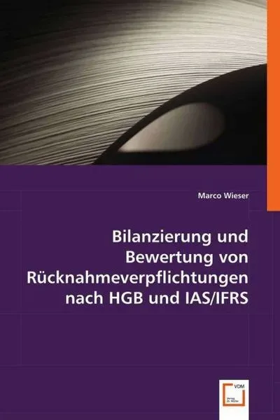 Wieser, M: Bilanzierung und Bewertung von Rücknahmeverpflich