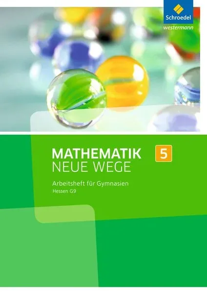 Mathematik Neue Wege SI - Ausgabe 2013 für Hessen G9