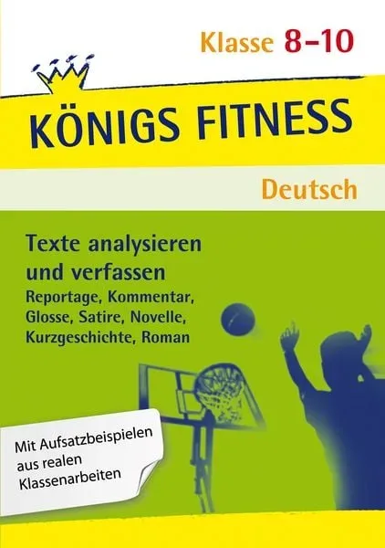 Texte analysieren und verfassen ? Klasse 8-10 ? Deutsch