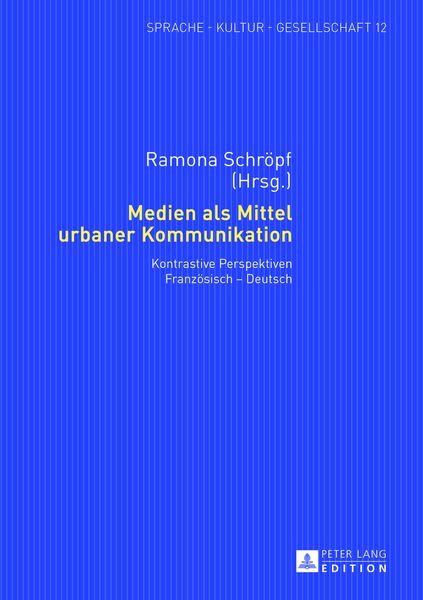 Medien als Mittel urbaner Kommunikation