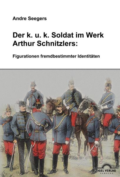 Der k.u.k Soldat im Werk Arthur Schnitzlers
