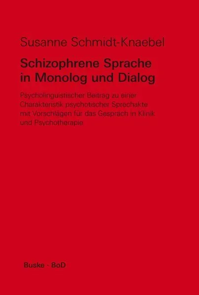 Schizophrene Sprache in Monolog und Dialog