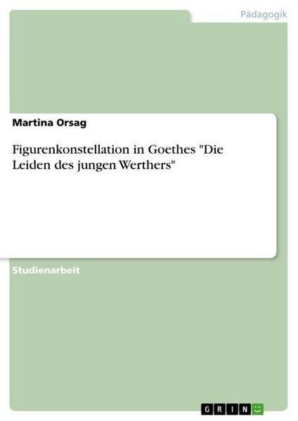 Figurenkonstellation in Goethes 