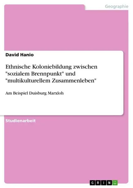 Ethnische Koloniebildung zwischen 