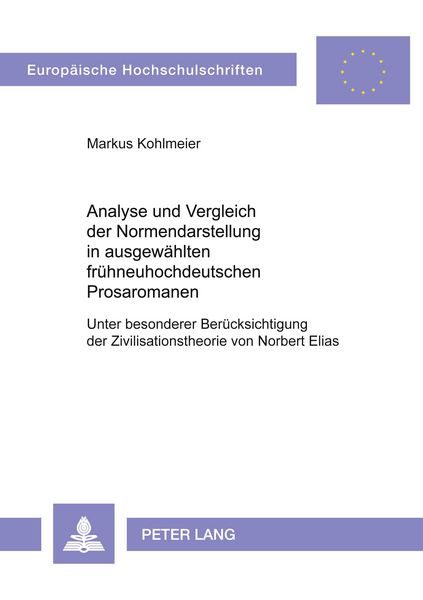Analyse und Vergleich der Normendarstellung in ausgewählten frühneuhochdeutschen Prosaromanen