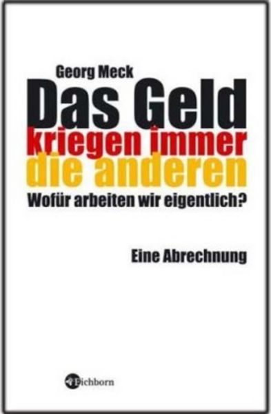Das Geld kriegen immer die anderen