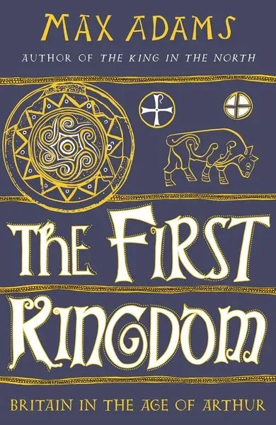 Adams, M: The First Kingdom