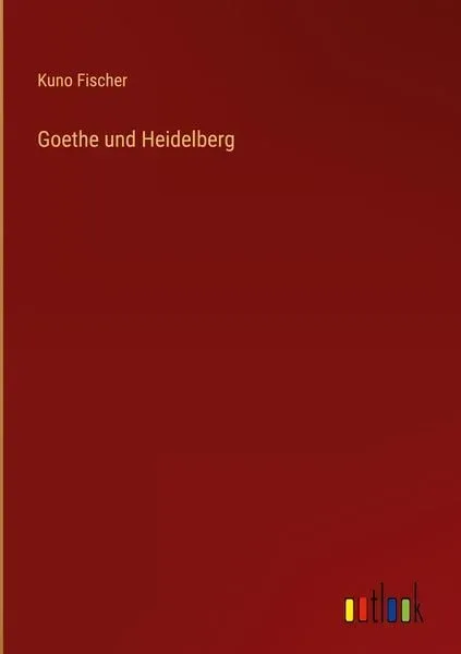 Goethe und Heidelberg